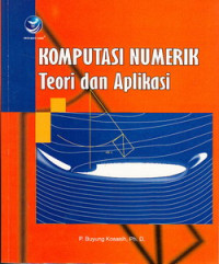 Komputasi Numerik : teori dan aplikasi