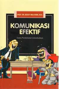 Komunikasi efektif : suatu pendekatan lintasbudaya