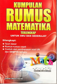 Kumpulan rumus matematiak terlengkap : untuk SMU dan sederajat