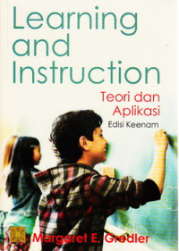 Learning and instruction : teori dan aplikasi
