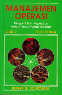 Manajemen opersi  jilid 2: pengambilan keputusan dalam suatu fungsi operasi