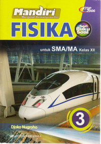 Mandiri fisika : untuk SMA/MA kelas XII