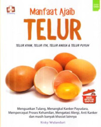 Manfaat ajaib telur : telur ayam, telur itik, telur angsa dan telur puyuh
