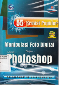 55 kreasi populer manipulasi foto digital dengan adobe photoshop