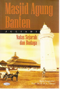 Masjid Agung Banten : nafas sejarah dan budaya