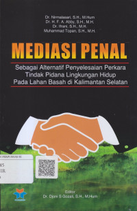 Mediasi penal sebagai alternatif penyelesaian perkara tindak pidana lingkungan hidup pada lahan basah di kalimantan selatan