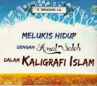 Melukis hidup dengan amal saleh dalam Kaligrafi Islam