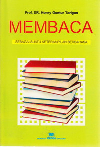 Membaca : sebagai suatu keterampilan berbahasa