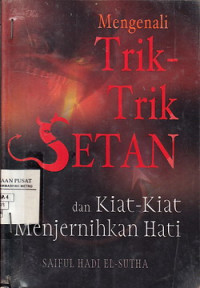 Mengenai Trik-Trik Setan Dan Kiat-Kiat Menjernihkan Hati