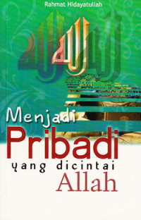 Menjadi Pribadi yang dicintai Allah