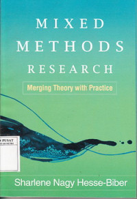 Mixed methods research : merging theory with practice