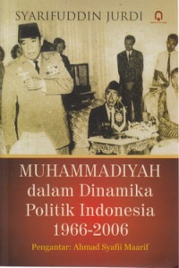 Muhammadiyah dalam dinamika politik Indonesia 1966-2006