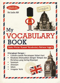 My vocabulary book : buku pintar kuasai vocabulary bahasa Inggris