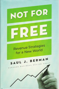 Not for free : revenue strategies for a new world