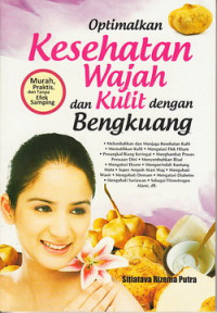 Optimalkan kesehatan wajah dan kulit dengan bengkuang