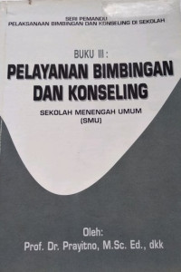 Buku III pelayanan bimbingan dan konseling : sekolah menengah umum