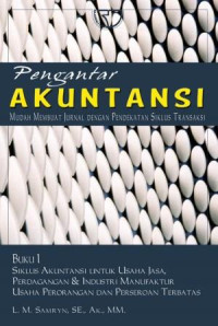 Pengantar akuntansi : mudah membuat jurnal dengan pendekatan siklus transaksi