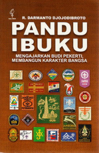 Pandu Ibuku : mengajarkan budi pekerti, membangun karakter bangsa