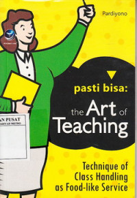 Pasti bisa ! the art of teaching