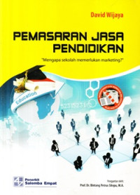 Pemasaran jasa pendidikan : mengapa sekolah memerluka marketing?