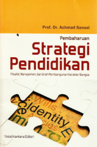 Pembaharuan strategi pendidikan : filsafat, manajemen dan arah pembangunan karakter bangsa