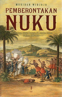 Pemberontakan Nuku : persekutuan lintas budaya di Maluku-Papua sekitar 1780-1810