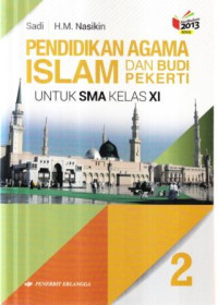 Pendidikan Agama Islam dan budi pekerti untuk SMA kelas XI