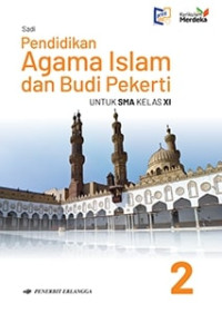 Pendidikan agama Islam dan budi pekerti : untuk SMA kelas XI