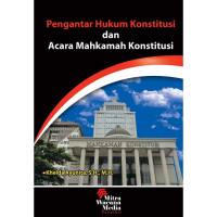 Pengantar hukum konstitusi dan acara mahkamah konstitusi