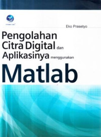 Pengolahan citra digital dan aplikasinya menggunakan Matlab