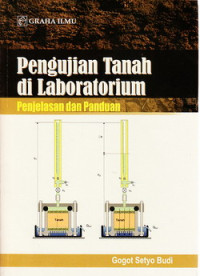 Pengujian tanah di laboratorium : penjelasan dan panduan