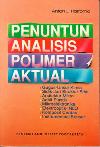 Penuntun analisis polimer aktual : gugus-unsur kimia, sidik-jari struktur sifat ...