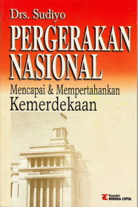 Pergerakan nasional mencapai dan mempertahankan kemerdekaan