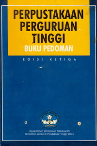 Perpustakaan Perguruan Tinggi : buku pedoman