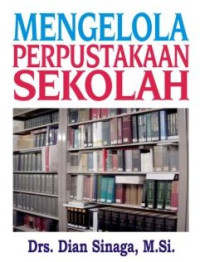 Perpustakaan sekolah : peranannya dalam proses belajar mengajar