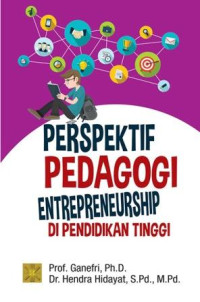 Perspektif pedagogi entrepreneurship di pendidikan tinggi