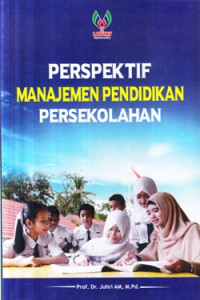 Perspektif manajemen pendidikan persekolahan