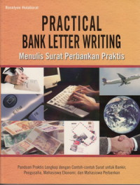 Practical bank letter writing. Menulis surat perbankan praktis