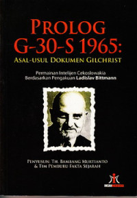 Prolog G-30-S 1965 : asal usul dokumen Gilchrist