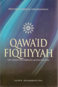 Qawa`id fiqhiyyah : arti, sejarah, dan beberapa qaidah kulliyah