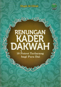 Renungan kader dakwah : 10 potret terlarang bagi para dai