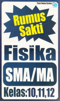 Rumus sakti Fisika SMA/MA kelas 10, 11, 12