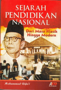 Sejarah Pendidikan Nasional : dari masa klasik hingga modern