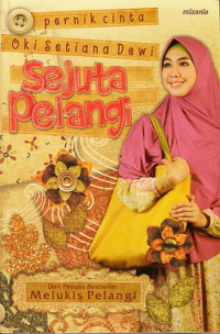 Image of Sejuta Pelangi : pernik cinta Oki Setiani Dewi