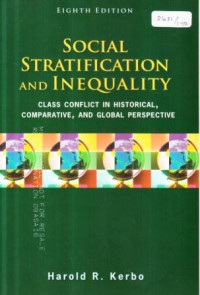 Social stratification and inequality : class conflict in  historical, comparative, and global perspective