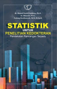 Statistik untuk penelitian kedokteran : pendekatan rancangan terpadu