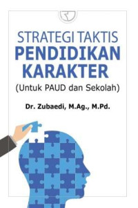 Strategi taktis pendidikan karakter : untuk PAUD dan sekolah