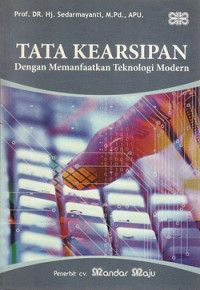 Tata kearsipan : dengan memanfaatkan teknologi modern