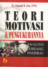 Teori motivasi dan pengukurannya : analisis di bidang pendidikan