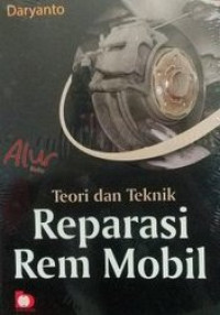 Teori dan praktik reparasi rem mobil